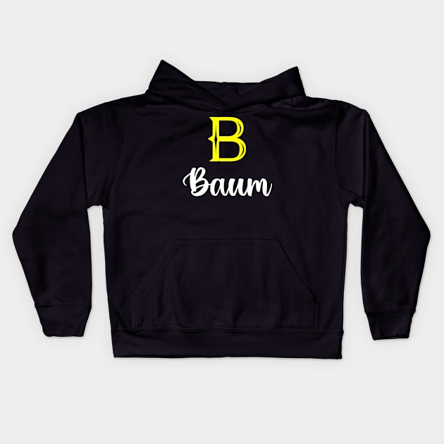 I'm A Baum ,Baum Surname, Baum Second Name Kids Hoodie by tribunaltrial